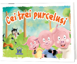Cei trei purcelusi - Editie ilustrata