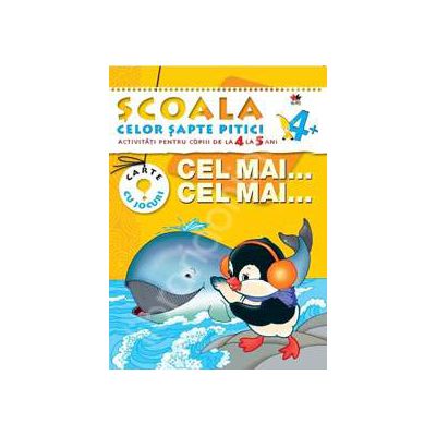 Cel mai...cel mai...Activitati pentru copiii de la 4 la 5 ani - carte cu jocuri