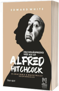 Cele 12 vieti ale lui Alfred Hitchcock