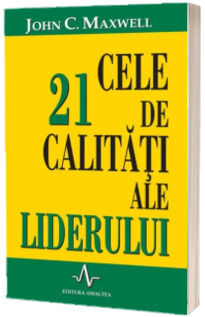 Cele 21 de calitati ale liderului