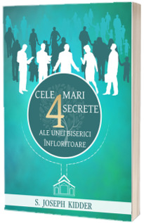 Cele 4 mari secrete ale unei biserici infloritoare