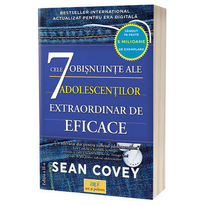 Cele 7 obisnuinte ale adolescentilor extraordinar de eficace