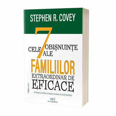 Cele 7 obisnuinte ale familiilor extraordinar de eficace. Editia a II-a