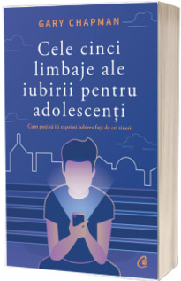 Cele cinci limbaje ale iubirii pentru adolescenti