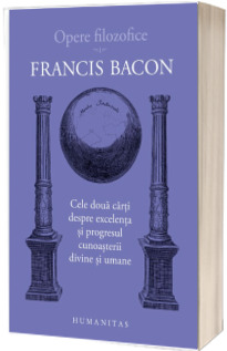 Cele doua carti despre excelenta si progresul cunoasterii divine si umane