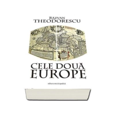 Cele doua Europe (Razvan Theodorescu)