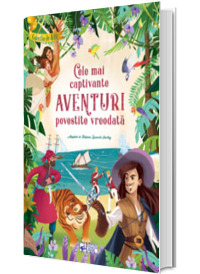 Cele mai captivante aventuri povestite vreodata