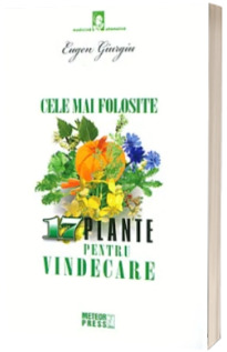 Cele mai folosite 17 plante pentru vindecare