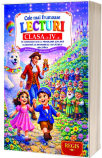 Cele mai frumoase lecturi, pentru clasa a IV-a