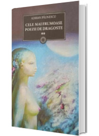 Cele mai frumoase poezii de dragoste - Volumul II