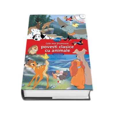 Cele mai frumoase povesti clasice cu animale - Carte cu CD audio (Lectura - Stela Popescu)