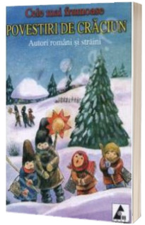 Cele mai frumoase povestiri de craciun (Autori romani si straini)