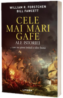 Cele mai mari gafe ale istoriei...care au parut initial o idee buna