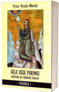 Cele zece porunci explicate pe intelesul tuturor. Porunca I