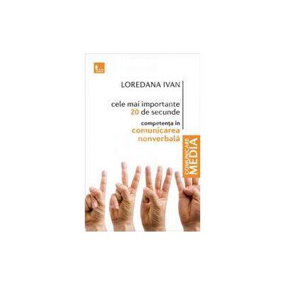Cele mai importante 20 de secunde. Competenta in comunicarea nonverbala