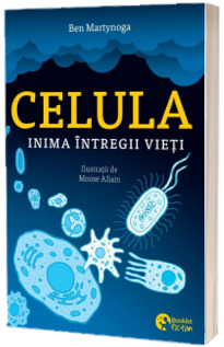 Celula, inima intregii vieti Celula, inima intregii vieti