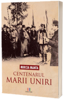 Centenarul Marii Uniri