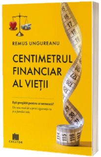Centimetrul financiar al vietii