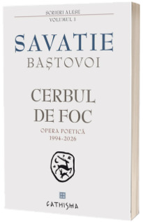 Cerbul de foc. Opera poetica 1994-2026
