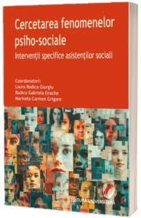 Cercetarea fenomenelor psiho-sociale. Interventii specifice asistentilor sociali