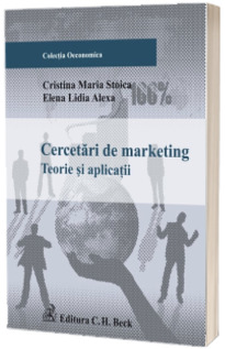 Cercetari de marketing. Teorii si aplicatii