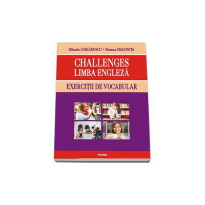 Challenges. Limba engleza. Exercitii de vocabular