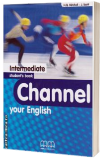 Channel your English Intermediate Student s Book - Mitchell H.Q.