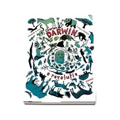 Charles Darwin, o revolutie - Annabelle Kremer