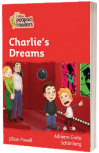 Charlie s Dreams. Collins Peapod Readers. Level 5