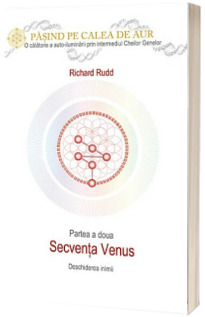 Cheia genelor: calea de aur - Secventa Venus (Deschiderea inimii). Partea a doua