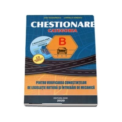 Chestionare 2020. Categoria B, pentru obtinerea permisului auto. Contine CD