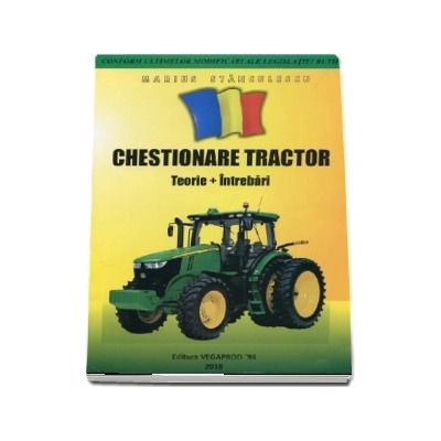 Chestionare Tractor 2018. Teorie si intrebari pentru obtinerea permisului de conducere Categoria Tr