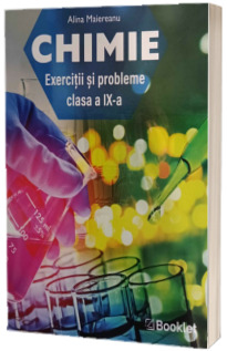 Chimie. Exercitii si probleme, clasa a IX-a