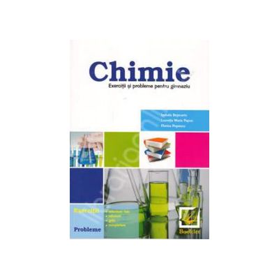 Chimie. Exercitii si probleme pentru gimnaziu