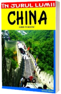 China - ghid turistic - Lena Calinoiu