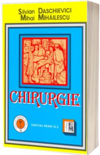 Chirurgie - Manual pentru cadre medii si scoli postliceale