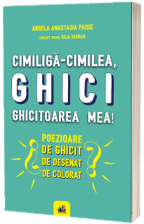 Cimiliga-Cimilea, ghici ghicitoarea mea