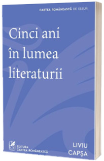 Cinci ani in lumea literaturii