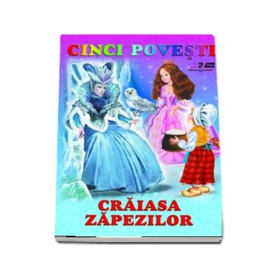 Cinci povesti - Craiasa zapezilor