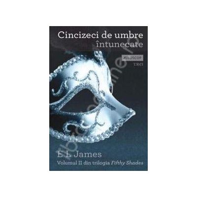 Cincizeci de umbre intunecate Volumul 2 (Fifty Shades)