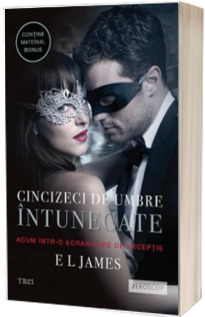 Cincizeci de umbre intunecate. Volumul II din trilogia Fifty Shades, editie tie-in