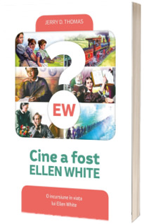 Cine a fost Ellen White