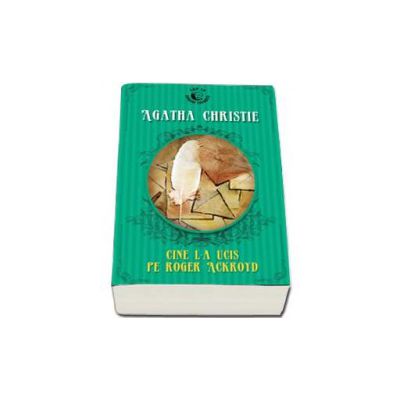 Cine l-a ucis pe Roger Ackroyd - Colectia Top 10 romane favorite