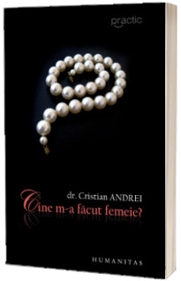 Cine m-a facut femeie?