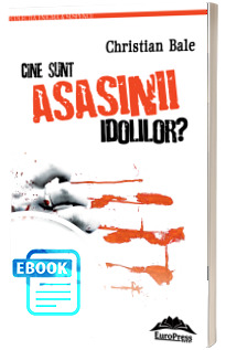 Cine sunt asasinii idolilor?