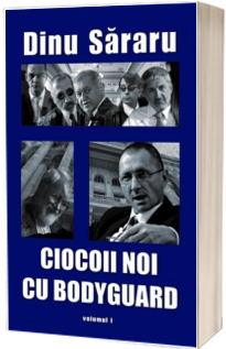 Ciocoii noi cu bodyguard