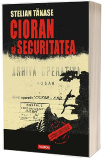 Cioran si Securitatea