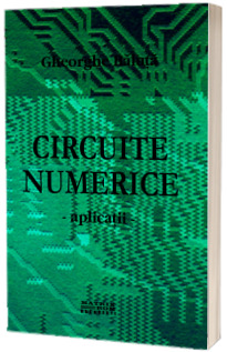 Circuite numerice. Aplicatii