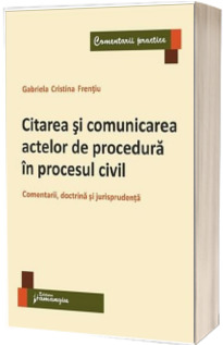 Citarea si comunicarea actelor de procedura in procesul civil