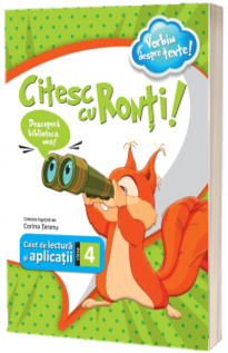 Citesc cu Ronti - caiet de lectura si aplicatii pentru clasa a IV-a